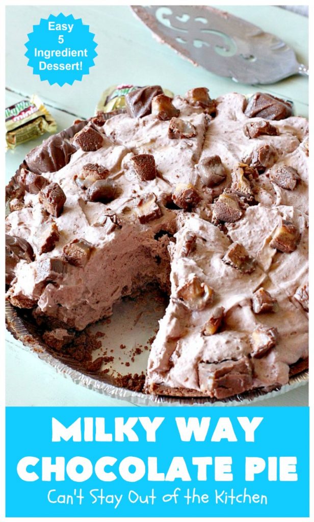 Milky Way Chocolate Pie | Can't Stay Out of the Kitchen | This sensational #ChocolatePie is rich, decadent, gooey, chocolaty & absolutely amazing. It's filled with #MilkyWayBars and is marvelous for a #holiday or company #dessert. #pie #chocolate #MilkyWayCandyBars #ChocolateDessert #MilkyWayDessert #MilkyWayChocolatePie