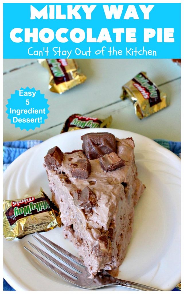 Milky Way Chocolate Pie | Can't Stay Out of the Kitchen | This sensational #ChocolatePie is rich, decadent, gooey, chocolaty & absolutely amazing. It's filled with #MilkyWayBars and is marvelous for a #holiday or company #dessert. #pie #chocolate #MilkyWayCandyBars #ChocolateDessert #MilkyWayDessert #MilkyWayChocolatePie
