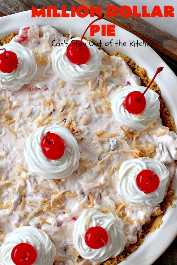 Million Dollar Pie | Can't Stay Out of the Kitchen | this creamy #pie is so spectacular you will find yourself drooling over every bite! It's really easy too. #dessert #cherries #pineapple #coconut