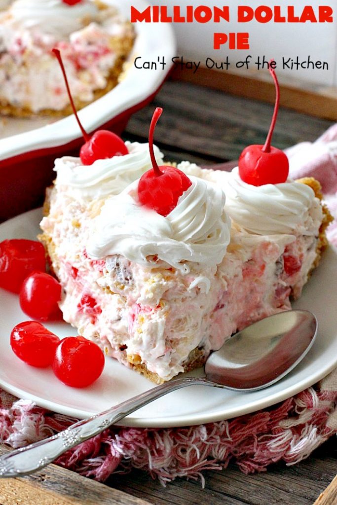 Million Dollar Pie | Can't Stay Out of the Kitchen | this creamy #pie is so spectacular you will find yourself drooling over every bite! It's really easy too. #dessert #cherries #pineapple #coconut