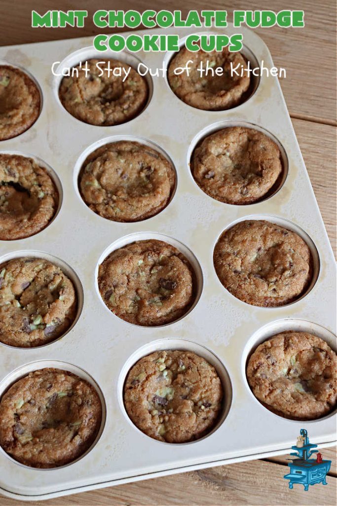 Mint Chocolate Fudge Cookie Cups | Can't Stay Out of the Kitchen | these luscious #CookieCups have a very light essence of #mint along with a huge dose of #chocolate! They're perfect anytime you want a sweet treat for #tailgating parties, #potlucks, #BackyardBarbecues or need a #chocolate fix! #MintChocolateFudge #MintFudgeFlavoredBakingChunks #MintChocolateFudgeCookieCups #cookies #brownies