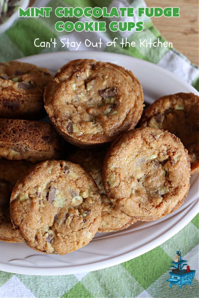 Mint Chocolate Fudge Cookie Cups | Can't Stay Out of the Kitchen | these luscious #CookieCups have a very light essence of #mint along with a huge dose of #chocolate! They're perfect anytime you want a sweet treat for #tailgating parties, #potlucks, #BackyardBarbecues or need a #chocolate fix! #MintChocolateFudge #MintFudgeFlavoredBakingChunks #MintChocolateFudgeCookieCups #cookies #brownies
