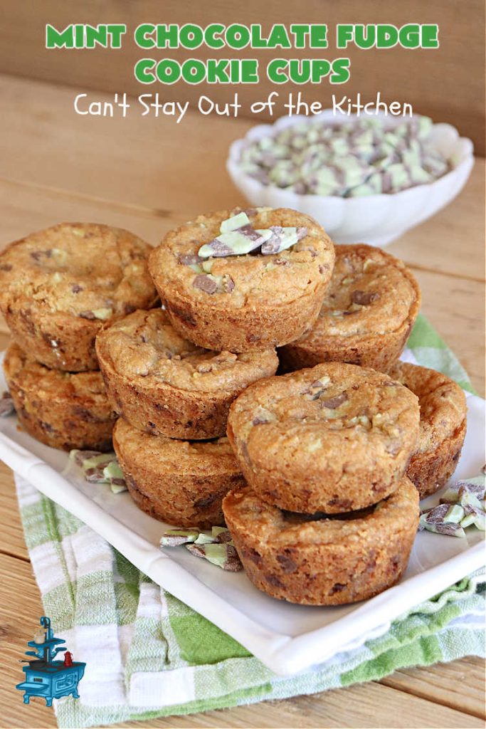 Mint Chocolate Fudge Cookie Cups | Can't Stay Out of the Kitchen | these luscious #CookieCups have a very light essence of #mint along with a huge dose of #chocolate! They're perfect anytime you want a sweet treat for #tailgating parties, #potlucks, #BackyardBarbecues or need a #chocolate fix! #MintChocolateFudge #MintFudgeFlavoredBakingChunks #MintChocolateFudgeCookieCups #cookies #brownies