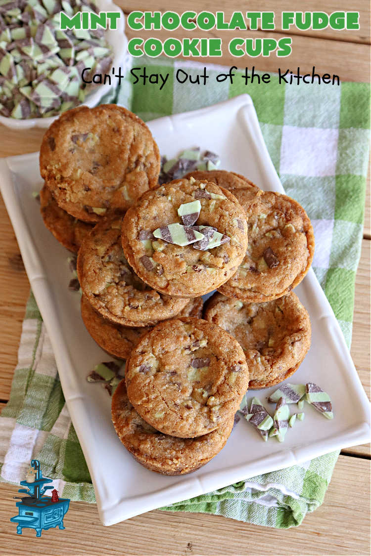 Mint Chocolate Fudge Cookie Cups | Can't Stay Out of the Kitchen | these luscious #CookieCups have a very light essence of #mint along with a huge dose of #chocolate! They're perfect anytime you want a sweet treat for #tailgating parties, #potlucks, #BackyardBarbecues or need a #chocolate fix! #MintChocolateFudge #MintFudgeFlavoredBakingChunks #MintChocolateFudgeCookieCups #cookies #brownies