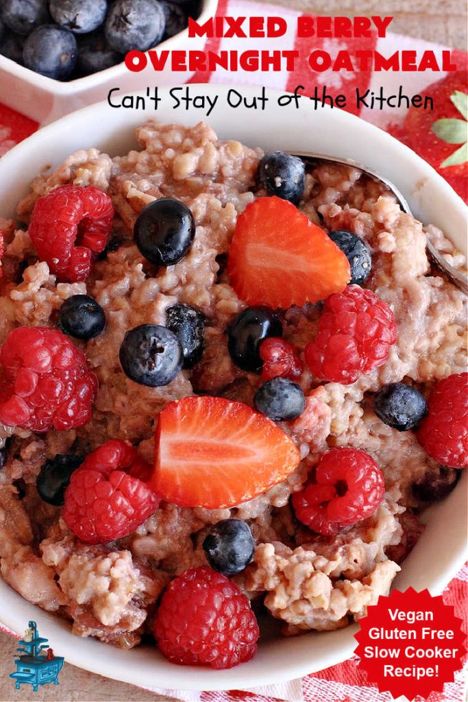 Mixed Berry Overnight Oatmeal | Can't Stay Out of the Kitchen | this delightful #oatmeal is filled with fresh #strawberries, #raspberries, #blueberries & #HoneyGlazedPecans. It's a fantastic way to enjoy #SteelCutOats & have a healthier #vegan, #GlutenFree #breakfast option. Make up in advance & microwave individual servings or make up for a weekend, #holiday or company breakfast. #oatmeal #OvernightOatmeal #HolidayBreakfast #MixedBerries #pecans #MixedBerryOvernightOatmeal #crockpot #SlowCooker #SlowCookerBreakfast