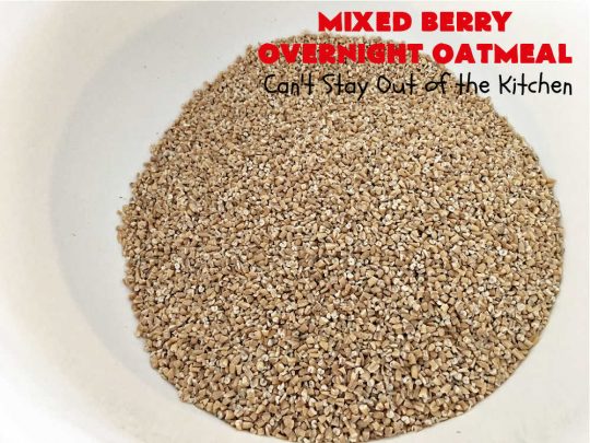 Mixed Berry Overnight Oatmeal | Can't Stay Out of the Kitchen | this delightful #oatmeal is filled with fresh #strawberries, #raspberries, #blueberries & #HoneyGlazedPecans. It's a fantastic way to enjoy #SteelCutOats & have a healthier #vegan, #GlutenFree #breakfast option. Make up in advance & microwave individual servings or make up for a weekend, #holiday or company breakfast. #oatmeal #OvernightOatmeal #HolidayBreakfast #MixedBerries #pecans #MixedBerryOvernightOatmeal #crockpot #SlowCooker #SlowCookerBreakfast