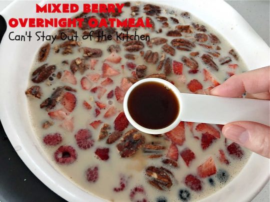 Mixed Berry Overnight Oatmeal | Can't Stay Out of the Kitchen | this delightful #oatmeal is filled with fresh #strawberries, #raspberries, #blueberries & #HoneyGlazedPecans. It's a fantastic way to enjoy #SteelCutOats & have a healthier #vegan, #GlutenFree #breakfast option. Make up in advance & microwave individual servings or make up for a weekend, #holiday or company breakfast. #oatmeal #OvernightOatmeal #HolidayBreakfast #MixedBerries #pecans #MixedBerryOvernightOatmeal #crockpot #SlowCooker #SlowCookerBreakfast