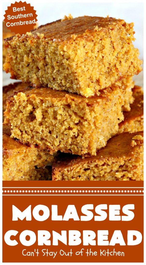 Molasses Cornbread | Can't Stay Out of the Kitchen | this fantastic #cornbread #recipe will knock your socks off! It's one of the best #southern-style cornbread recipes ever! It's very moist because it uses both buttermilk & sour cream. Every bite is irresistible & mouthwatering. Terrific on cold, winter nights with a bowl of #chili. #molasses #MolassesCornbread