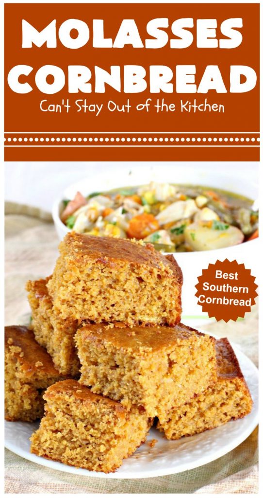 Molasses Cornbread | Can't Stay Out of the Kitchen | this fantastic #cornbread #recipe will knock your socks off! It's one of the best #southern-style cornbread recipes ever! It's very moist because it uses both buttermilk & sour cream. Every bite is irresistible & mouthwatering. Terrific on cold, winter nights with a bowl of #chili. #molasses #MolassesCornbread