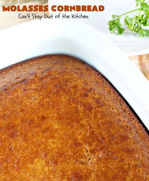 Molasses Cornbread | Can't Stay Out of the Kitchen | this fantastic #cornbread #recipe will knock your socks off! It's one of the best #southern-style cornbread recipes ever! It's very moist because it uses both buttermilk & sour cream. Every bite is irresistible & mouthwatering. Terrific on cold, winter nights with a bowl of #chili. #molasses #MolassesCornbread