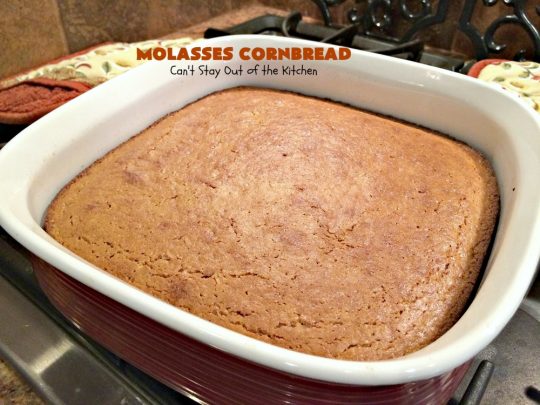 Molasses Cornbread | Can't Stay Out of the Kitchen | this fantastic #cornbread #recipe will knock your socks off! It's one of the best #southern-style cornbread recipes ever! It's very moist because it uses both buttermilk & sour cream. Every bite is irresistible & mouthwatering. Terrific on cold, winter nights with a bowl of #chili. #molasses #MolassesCornbread