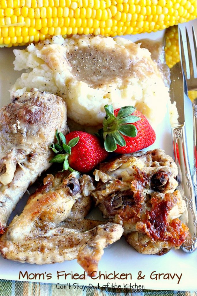 Mom's Fried Chicken and Gravy | Can't Stay Out of the Kitchen | my Mom's mouthwatering recipe for #FriedChicken. Great served with mashed potatoes since this makes a homemade #gravy. Family favorite!