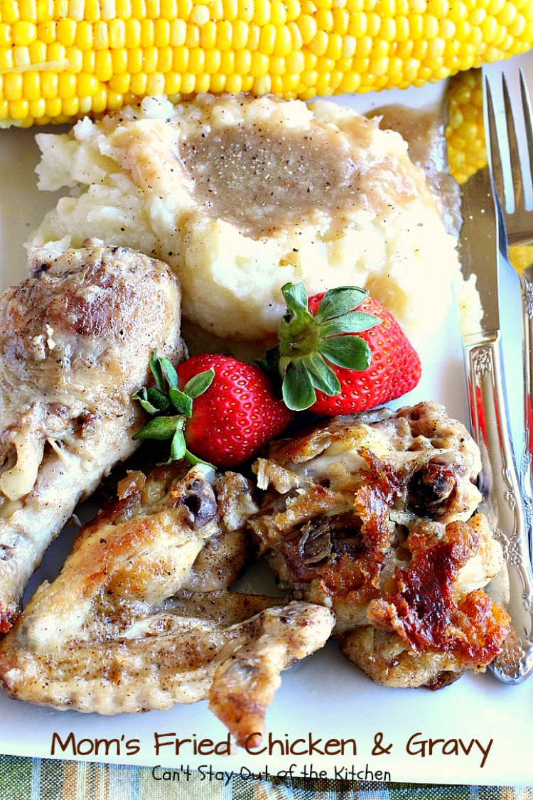 Mom's Fried Chicken and Gravy | Can't Stay Out of the Kitchen | my Mom's mouthwatering recipe for #FriedChicken. Great served with mashed potatoes since this makes a homemade #gravy. Family favorite!