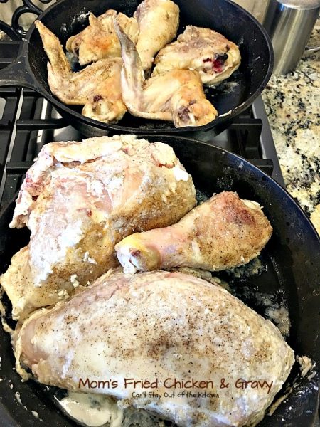 Mom's Fried Chicken and Gravy | Can't Stay Out of the Kitchen | my Mom's mouthwatering recipe for #FriedChicken. Great served with mashed potatoes since this makes a homemade #gravy. Family favorite!