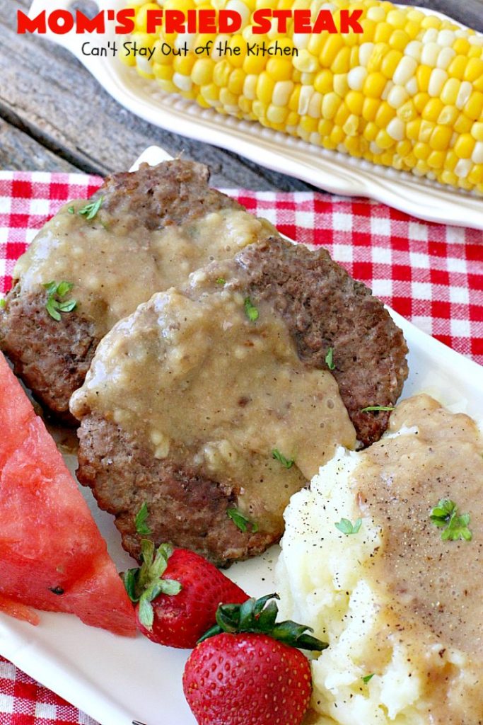 Mom's Fried Steak | Can't Stay Out of the Kitchen | My Mom's Fried #Steak is amazing comfort food. We love this tasty recipe. #beef #glutenfree #countryfriedsteak