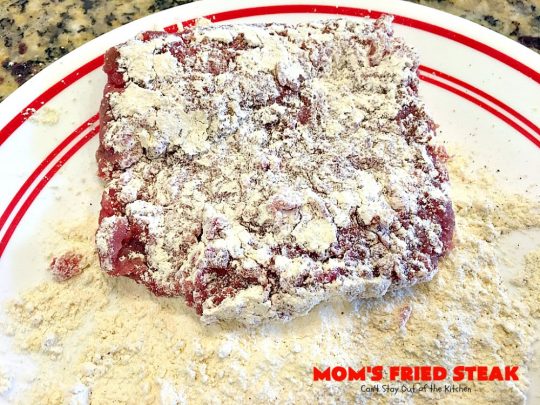 Mom's Fried Steak | Can't Stay Out of the Kitchen | My Mom's Fried #Steak is amazing comfort food. We love this tasty recipe. #beef #glutenfree #countryfriedsteak