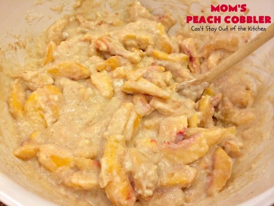 Mom's Peach Cobbler | Can't Stay Out of the Kitchen | terrific #peach #cobbler that's quick & easy. Perfect for summer potlucks & BBQs. #dessert