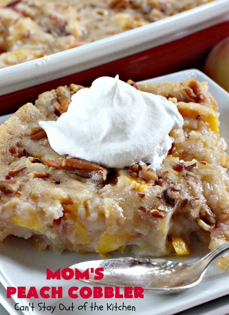 Mom's Peach Cobbler | Can't Stay Out of the Kitchen | terrific #peach #cobbler that's quick & easy. Perfect for summer potlucks & BBQs. #dessert