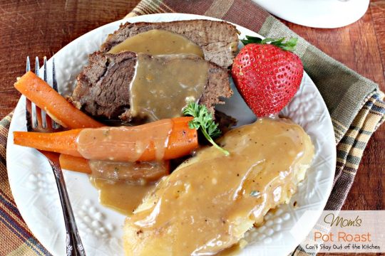 Mom's Pot Roast | Can't Stay Out of the Kitchen | my Mom's favorite way to make #potroast and our favorite way to eat it! #beef #potatoes #carrots 