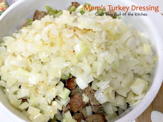 Mom's Turkey Dressing | Can't Stay Out of the Kitchen | My Mom's terrific #turkey #dressing recipe. Excellent #holiday side dish that's really very simple. #stuffing