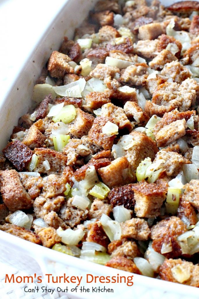 Mom's Turkey Dressing | Can't Stay Out of the Kitchen | My Mom's terrific #turkey #dressing recipe. Excellent #holiday side dish that's really very simple. #stuffing
