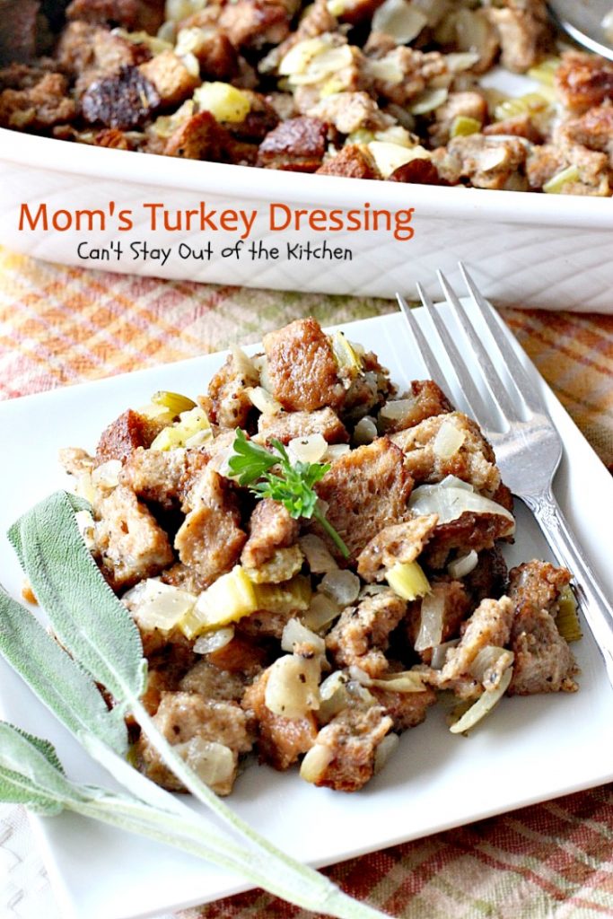 Mom's Turkey Dressing | Can't Stay Out of the Kitchen | My Mom's terrific #turkey #dressing recipe. Excellent #holiday side dish that's really very simple. #stuffing