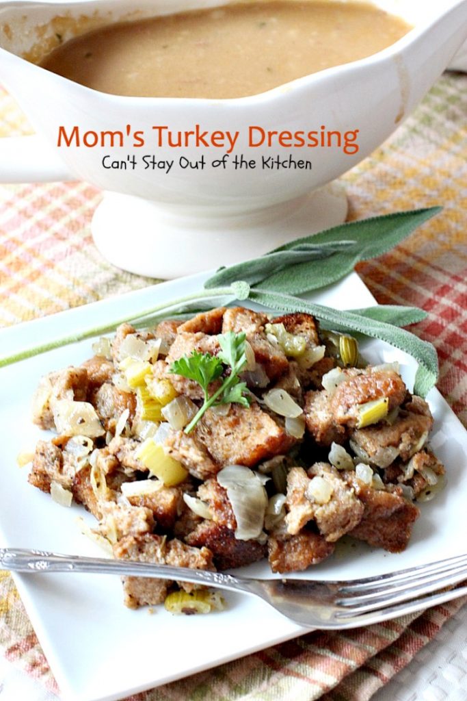 Mom's Turkey Dressing | Can't Stay Out of the Kitchen | My Mom's terrific #turkey #dressing recipe. Excellent #holiday side dish that's really very simple. #stuffing