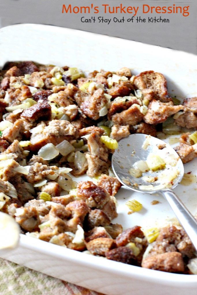 Mom's Turkey Dressing | Can't Stay Out of the Kitchen | My Mom's terrific #turkey #dressing recipe. Excellent #holiday side dish that's really very simple. #stuffing