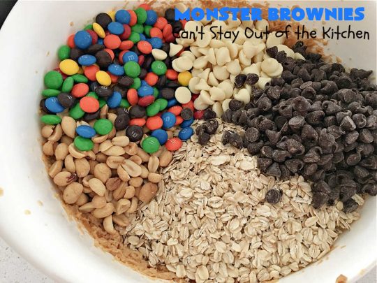 Monster Brownies | Can't Stay Out of the Kitchen | These #brownies are loaded with #MMs, #peanuts, #ChocolateChips & white #chocolate chips. They're terrific for #holidays, #tailgating parties or potlucks or anytime you need a chocolate fix! Every bite will rock your world! #oatmeal #cookies #holiday #HolidayDessert #ChristmasCookieExchange #PeanutButter #PPeanutButterDessert #ChocolateDessert #HolidayBaking #MonsterBrownies