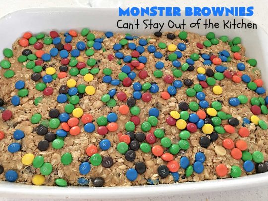 Monster Brownies | Can't Stay Out of the Kitchen | These #brownies are loaded with #MMs, #peanuts, #ChocolateChips & white #chocolate chips. They're terrific for #holidays, #tailgating parties or potlucks or anytime you need a chocolate fix! Every bite will rock your world! #oatmeal #cookies #holiday #HolidayDessert #ChristmasCookieExchange #PeanutButter #PPeanutButterDessert #ChocolateDessert #HolidayBaking #MonsterBrownies