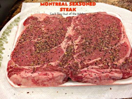 Montreal Seasoned Steak | Can't Stay Out of the Kitchen | the easiest way to prepare #steak! This one uses only 2 ingredients. It's great for #holidays like #MothersDay or #FathersDay or summer holiday fun when you're grilling out. #beef #glutenfree