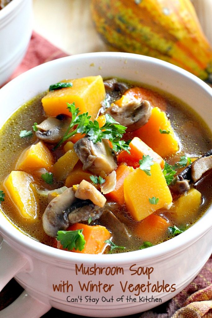 Mushroom Soup with Winter Vegetables | Can't Stay Out of the Kitchen | this incredibly tasty #soup is healthy, low calorie, #glutenfree and #vegan. Great fare after the calorie explosion from #Thanksgiving! #butternutsquash #mushrooms