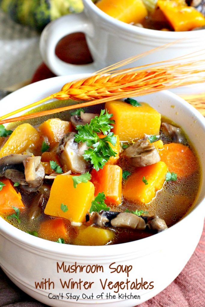 Mushroom Soup with Winter Vegetables | Can't Stay Out of the Kitchen | this incredibly tasty #soup is healthy, low calorie, #glutenfree and #vegan. Great fare after the calorie explosion from #Thanksgiving! #butternutsquash #mushrooms