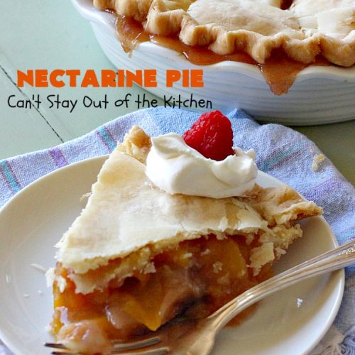 Nectarine Pie | Can't Stay Out of the Kitchen | this is absolutely the best #FruitPie ever! I never realized #nectarines tasted so great in #dessert. Better than #PeachPie! Love this #recipe. #southern #NectarinePie #cinnamon #NectarineDessert #Canbassador #WashingtonStateFruitCommission #WashingtonStoneFruitGrowers