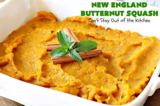 New England Butternut Squash | Can't Stay Out of the Kitchen | this delightful 5-ingredient #recipe is perfect for company, #holiday or family dinners. It's seasoned with #cinnamon & #MapleSyrup & so delicious. #veggie #GlutenFree #NewEngland #NewEnglandButternutSquash #squash #ButternutSquash