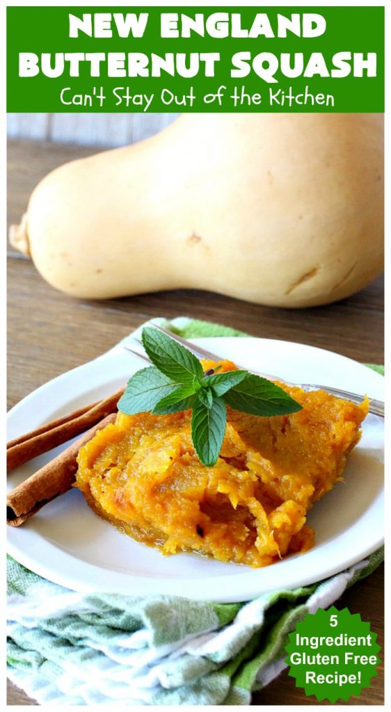 New England Butternut Squash | Can't Stay Out of the Kitchen | this delightful 5-ingredient #recipe is perfect for company, #holiday or family dinners. It's seasoned with #cinnamon & #MapleSyrup & so delicious. #veggie #GlutenFree #NewEngland #NewEnglandButternutSquash #squash #ButternutSquash