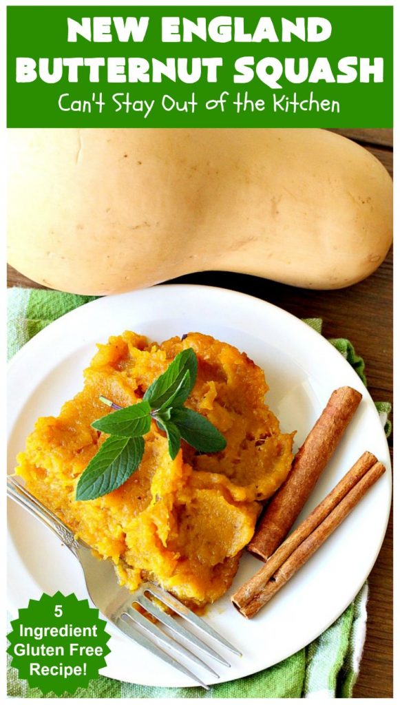 New England Butternut Squash | Can't Stay Out of the Kitchen | this delightful 5-ingredient #recipe is perfect for company, #holiday or family dinners. It's seasoned with #cinnamon & #MapleSyrup & so delicious. #veggie #GlutenFree #NewEngland #NewEnglandButternutSquash #squash #ButternutSquash