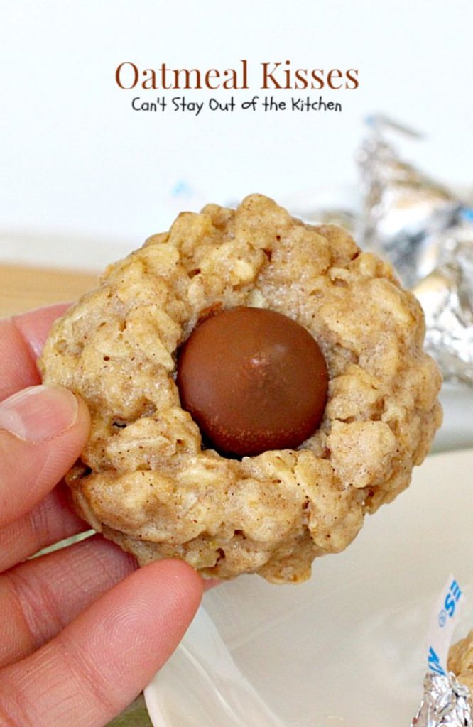 Oatmeal Kisses | Can't Stay Out of the Kitchen | These delightful #oatmeal #cookies have a hint of #cinnamon and a #Hershey'skiss pressed in the center of each one. #dessert #chocolate