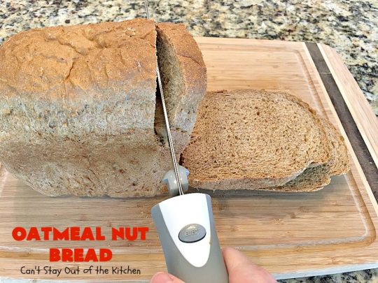 Oatmeal Nut Bread | Can't Stay Out of the Kitchen | this fantastic homemade #bread is made in the #breadmaker so it only takes 5 minutes to prepare! Perfect for #holiday dinners like #MothersDay or #FathersDay. #oatmeal #walnuts