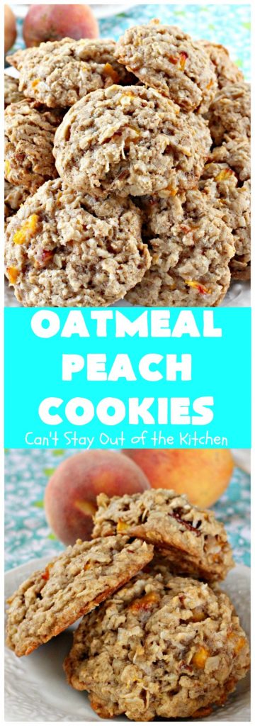 Oatmeal Peach Cookies | Can't Stay Out of the Kitchen | these spectacular #cookies contain #oatmeal, fresh #peaches, #coconut & #pecans. They are absolutely mouthwatering & a terrific #recipe to make during #PeachSeason. #tailgating #dessert #PeachDessert #OatmealCookie #OatmealPeachCookies #LaborDay #LaborDayDessert