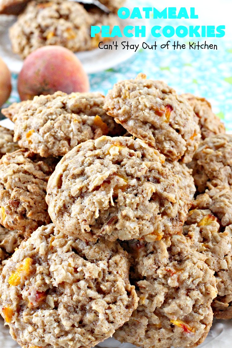Oatmeal Peach Cookies | Can't Stay Out of the Kitchen | these spectacular #cookies contain #oatmeal, fresh #peaches, #coconut & #pecans. They are absolutely mouthwatering & a terrific #recipe to make during #PeachSeason. #tailgating #dessert #PeachDessert #OatmealCookie #OatmealPeachCookies #LaborDay #LaborDayDessert