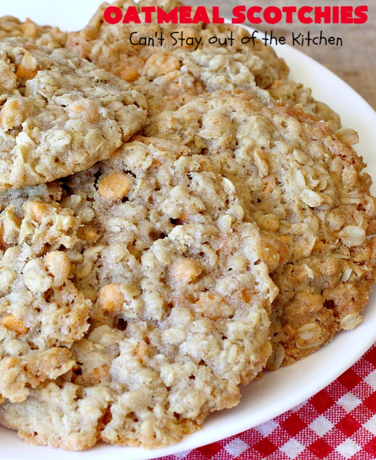 Oatmeal Scotchies | Can't Stay Out of the Kitchen | this vintage #recipe is still the best comfort food if you enjoy #OatmealCookies. These include #ButterscotchChips & #cinnamon. Delightful for #tailgating parties, school lunches, potlucks & backyard BBQs. #Oatmeal #cookies #dessert #OatmealScotchies #ButterscotchDessert
