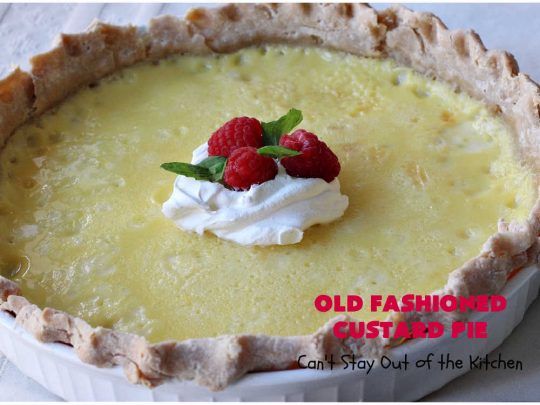 Old Fashioned Custard Pie | Can't Stay Out of the Kitchen | this delicious #pie is so mouthwatering yet easy to make. It makes a great #dessert especially when you need one whipped up in a jiffy. It's always been one of my kid's favorite pie recipes because it's not overly sweet. #CustardPie #MomsCustardPie #OldFashionedCustardPie #EasyCustardPie