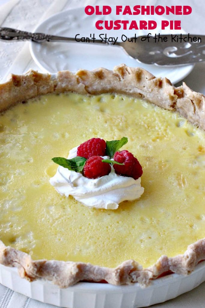 Old Fashioned Custard Pie | Can't Stay Out of the Kitchen | this delicious #pie is so mouthwatering yet easy to make. It makes a great #dessert especially when you need one whipped up in a jiffy. It's always been one of my kid's favorite pie recipes because it's not overly sweet. #CustardPie #MomsCustardPie #OldFashionedCustardPie #EasyCustardPie