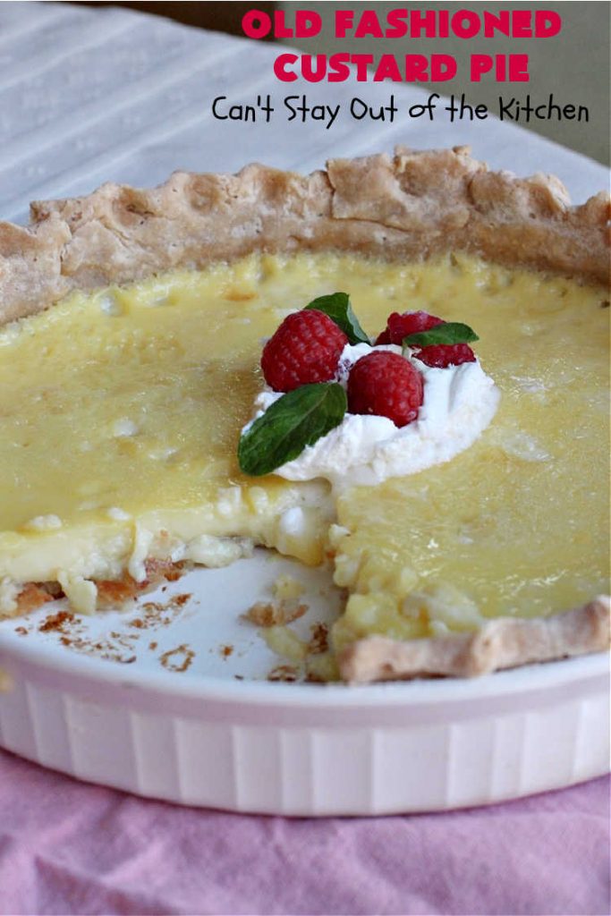 Old Fashioned Custard Pie | Can't Stay Out of the Kitchen | this delicious #pie is so mouthwatering yet easy to make. It makes a great #dessert especially when you need one whipped up in a jiffy. It's always been one of my kid's favorite pie recipes because it's not overly sweet. #CustardPie #MomsCustardPie #OldFashionedCustardPie #EasyCustardPie
