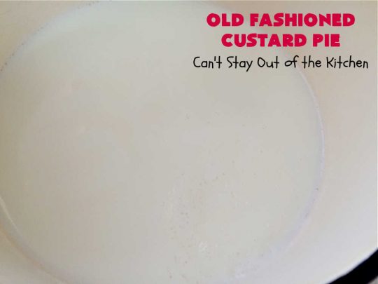 Old Fashioned Custard Pie | Can't Stay Out of the Kitchen | this delicious #pie is so mouthwatering yet easy to make. It makes a great #dessert especially when you need one whipped up in a jiffy. It's always been one of my kid's favorite pie recipes because it's not overly sweet. #CustardPie #MomsCustardPie #OldFashionedCustardPie #EasyCustardPie