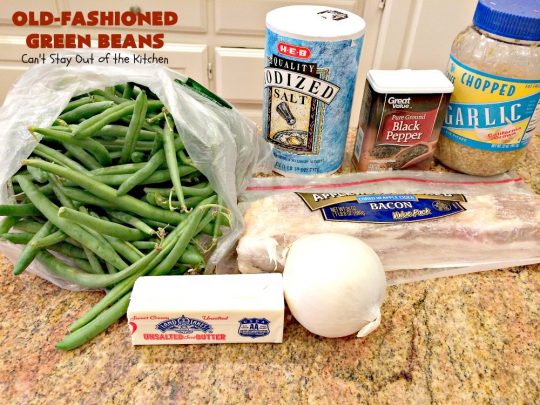 Old-Fashioned Green Beans | Can't Stay Out of the Kitchen | my Mom's simple & easy recipe. Her's is made with #bacon. Great side dish for family dinners, #FathersDay & other #holidays. #greenbeans #glutenfree