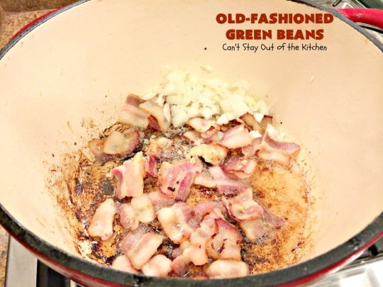 Old-Fashioned Green Beans | Can't Stay Out of the Kitchen | my Mom's simple & easy recipe. Her's is made with #bacon. Great side dish for family dinners, #FathersDay & other #holidays. #greenbeans #glutenfree