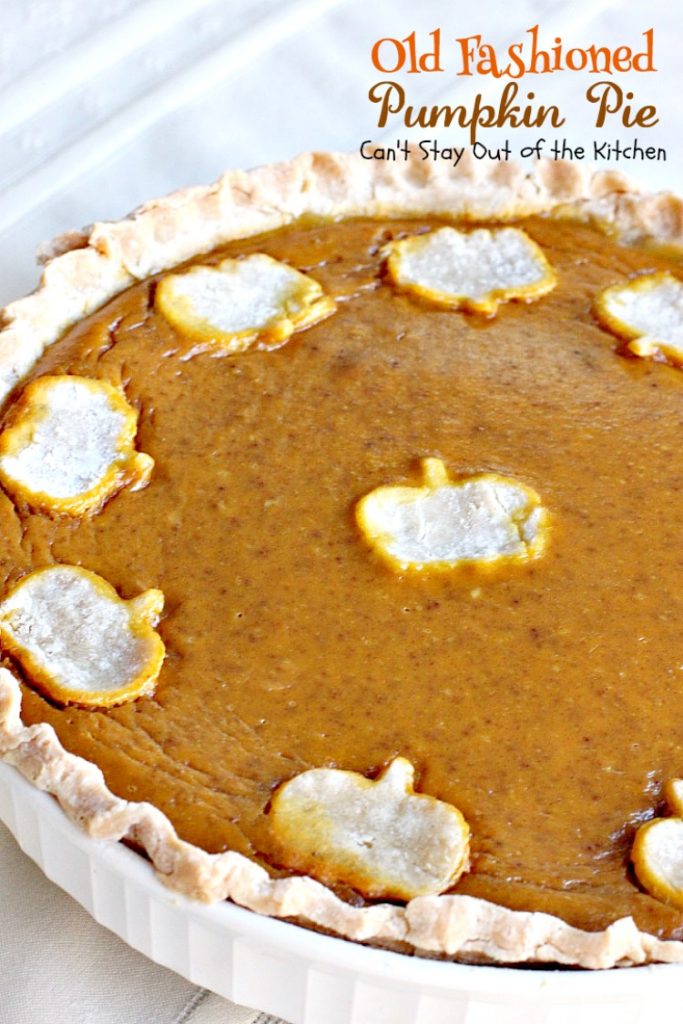 Old Fashioned Pumpkin Pie | Can't Stay Out of the Kitchen | the BEST #pumpkinpie ever! Great for #Thanksgiving or #christmas. #pie #dessert