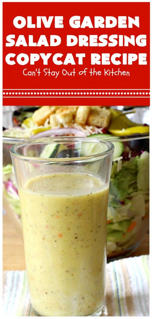 Olive Garden Salad Dressing Copycat Recipe | Can't Stay Out of the Kitchen | this is the BEST #OliveGarden #CopycatRecipe for #SaladDressing I've ever eaten. Absolutely delicious & can be mixed up in about 5 minutes! Wonderful for family, company or #holiday dinners. #salad #OliveGardenSaladDressing #OliveGardenSaladDressingCopycatRecipe